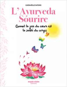 Couverture du livre l'Ayurveda Sourire Gwenaelle Batard